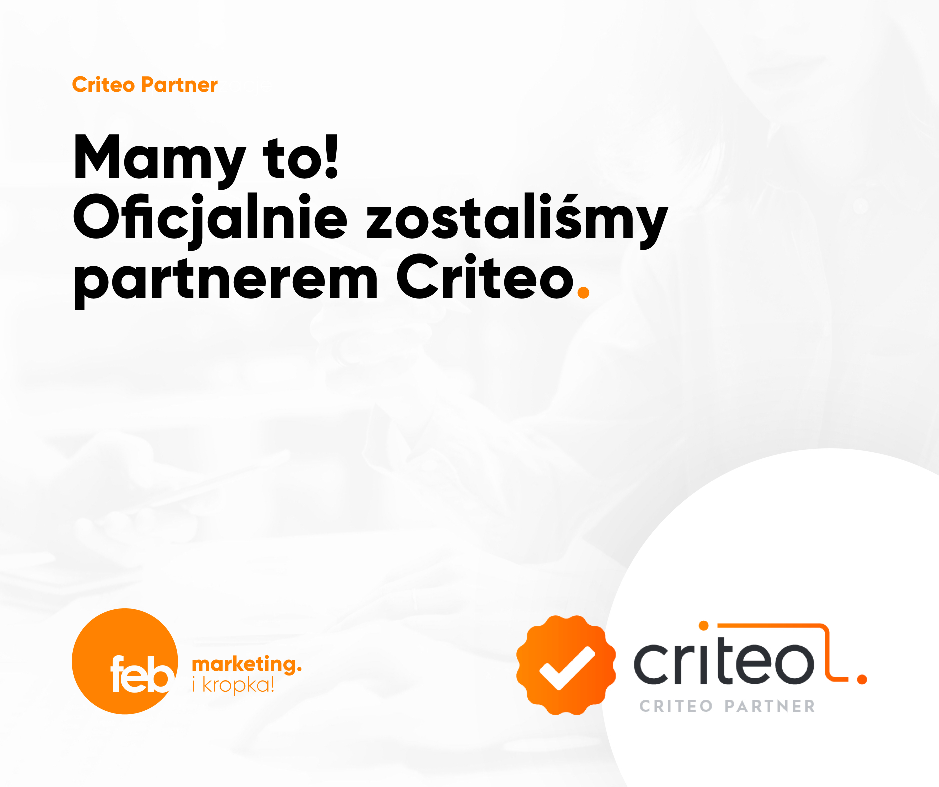 Oficjalny partner Criteo – agencja marketingowa Fabryka e-biznesu