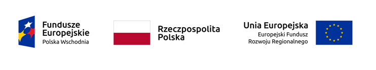 Fundusze Europejskie – Polska Wschodnia, Rzeczpospolita Polska, Unia Europejska – Europejski Fundusz Rozwoju Regionalnego