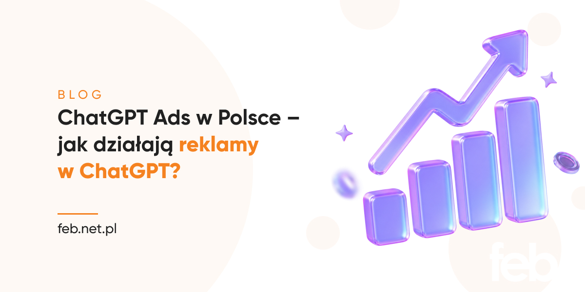 ChatGPT Ads w Polsce – jak działają reklamy w ChatGPT?