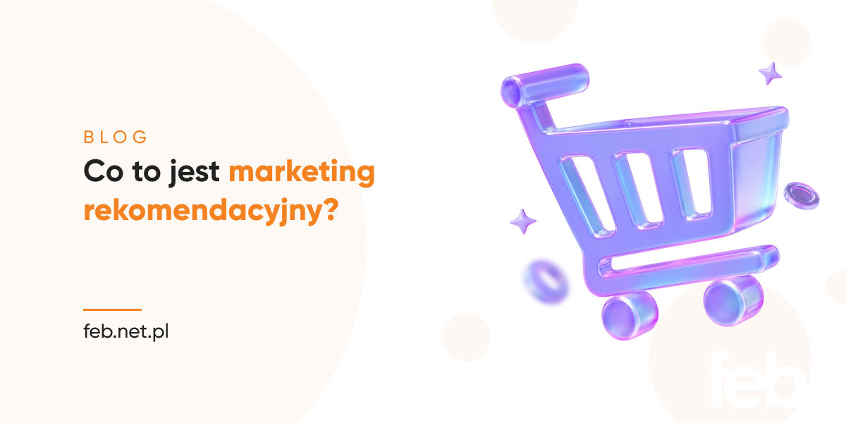 Co to jest marketing rekomendacyjny?