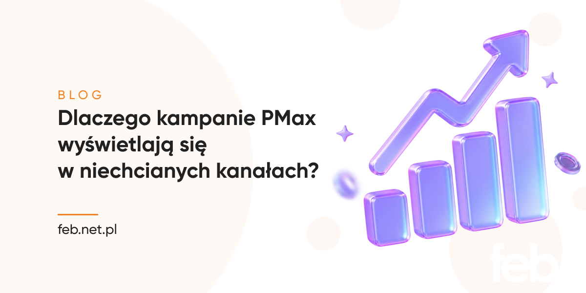 Dlaczego kampanie PMax wyświetlają się w niechcianych kanałach?