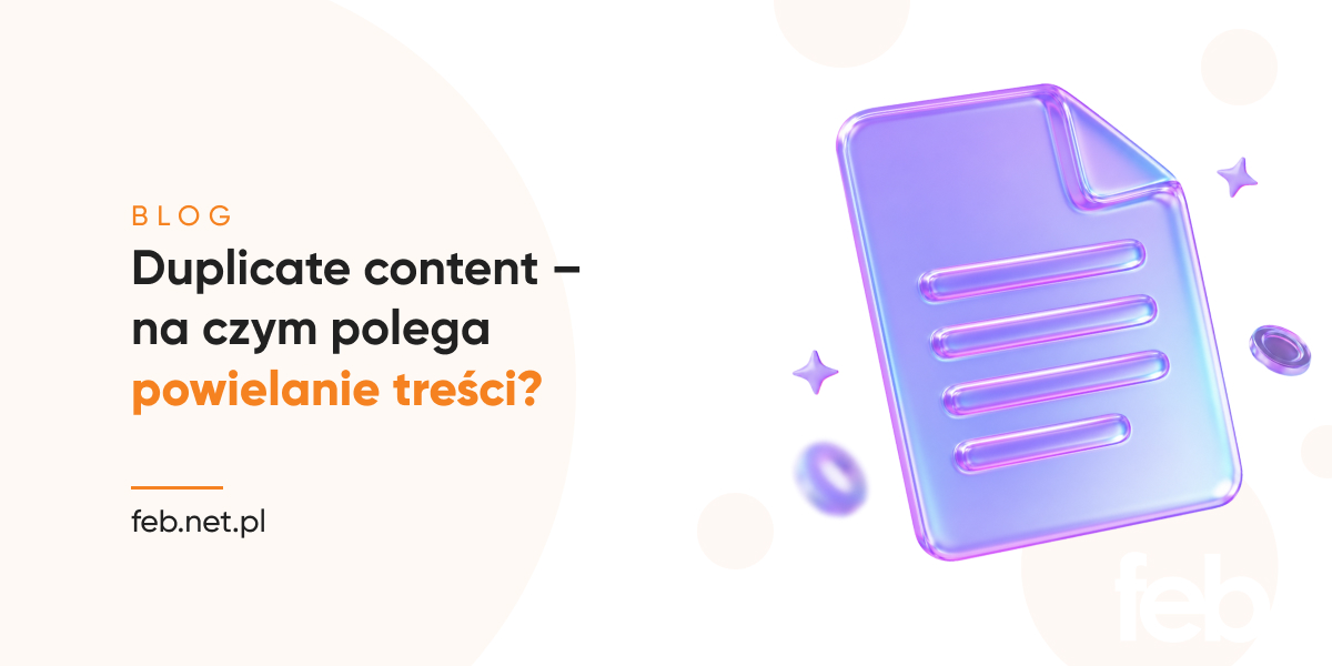 Duplicate content – na czym polega powielanie treści? Duplicate content – na czym polega powielanie treści?