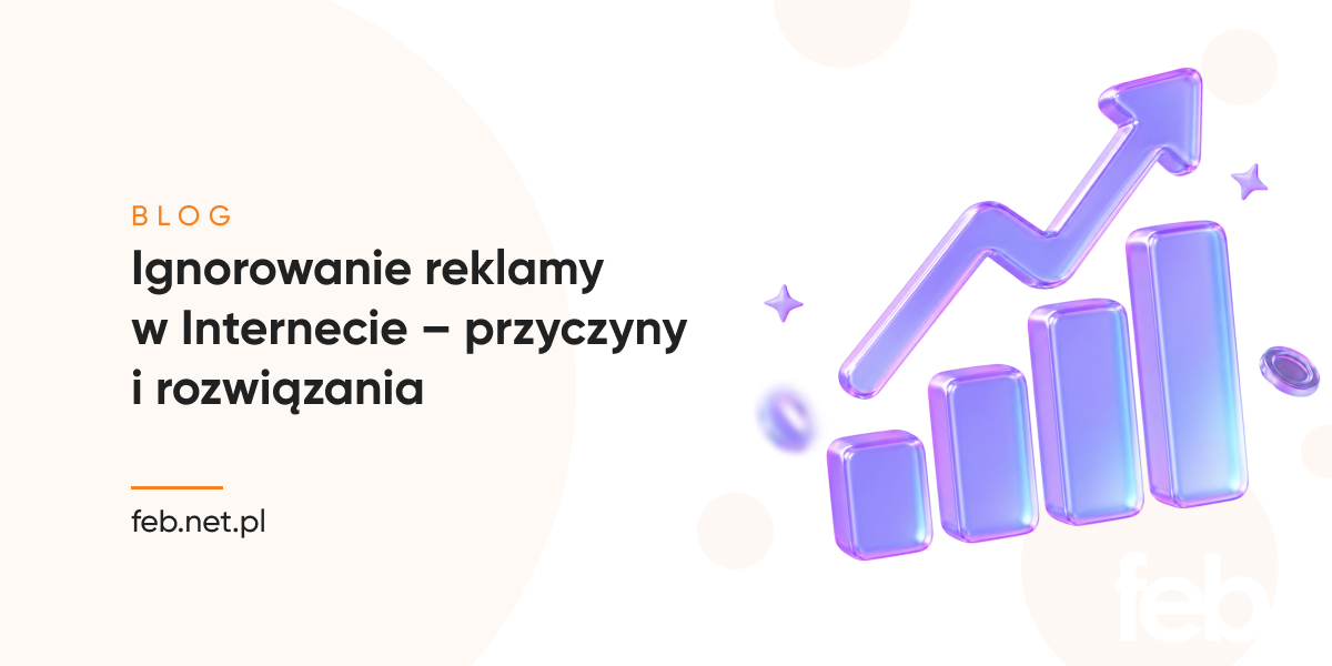 Ignorowanie reklamy w Internecie – przyczyny i rozwiązania