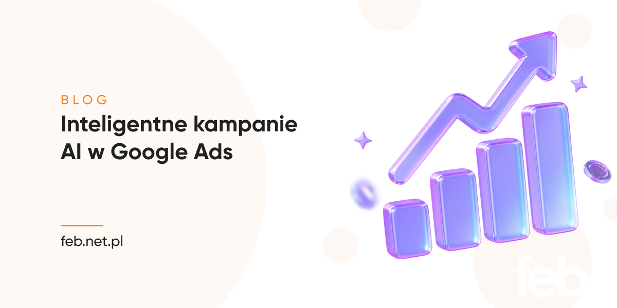 Inteligentne kampanie AI w Google Ads