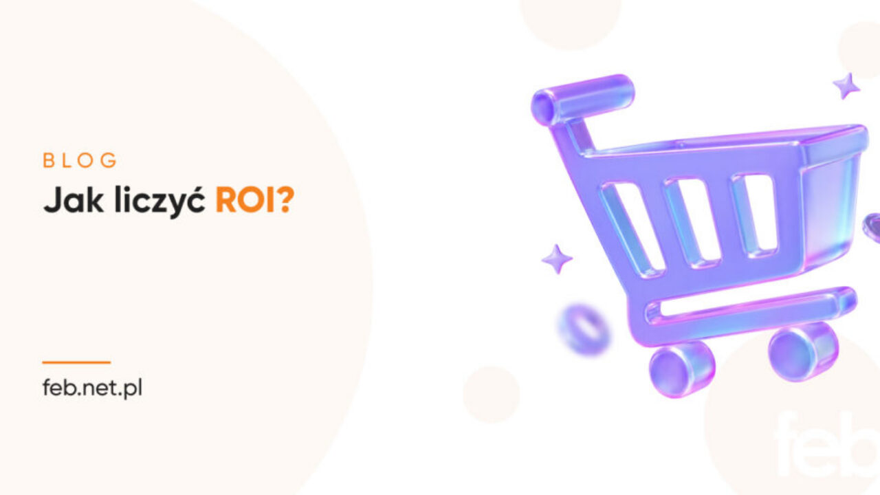 Jak liczyć ROI?
