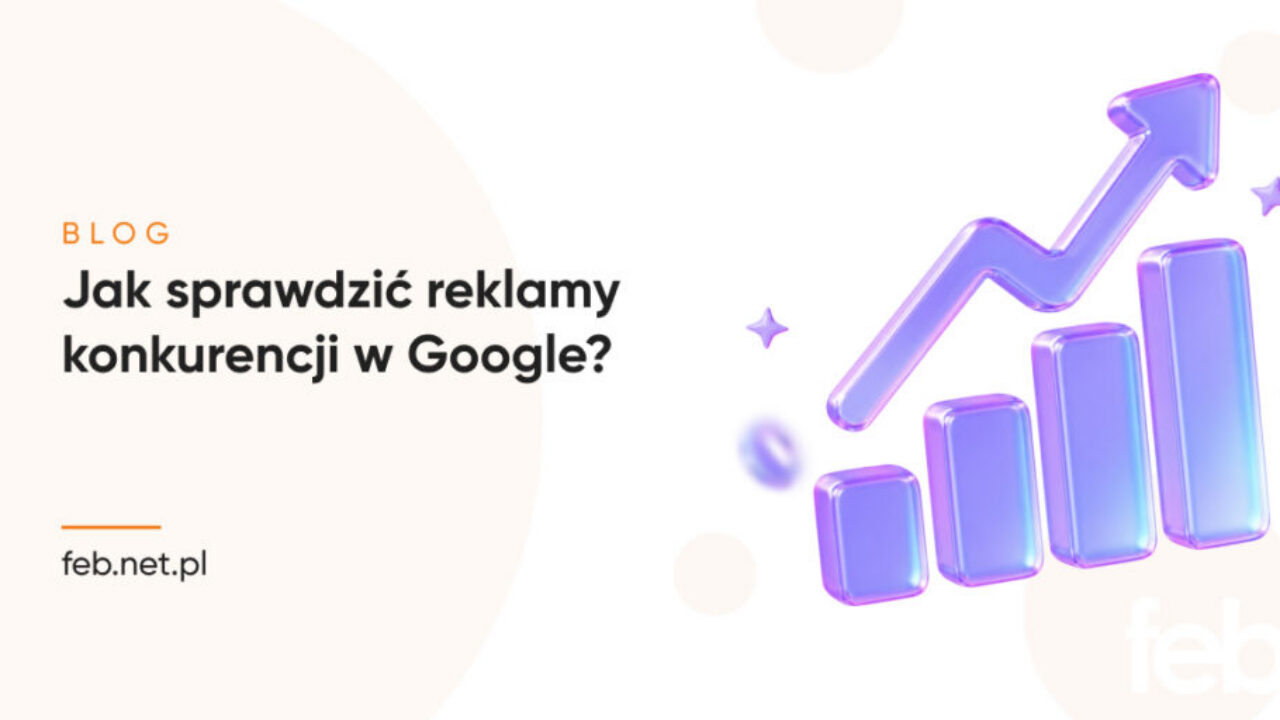 reklamy konkurencji w Goo Jak sprawdzić reklamy konkurencji w Google?