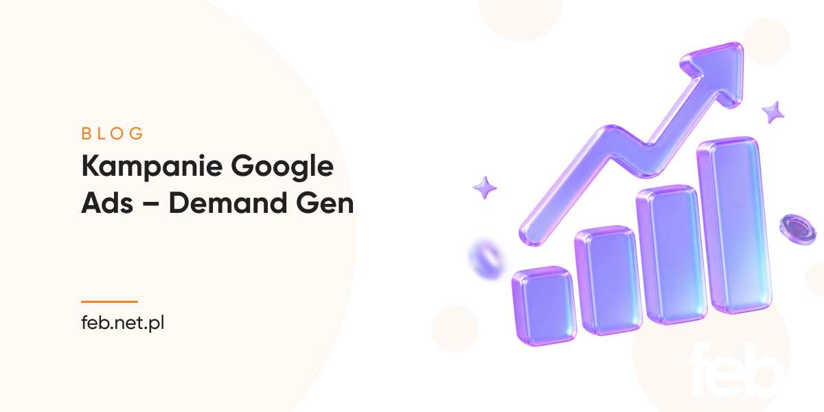 Kampanie Google Ads – Demand Gen