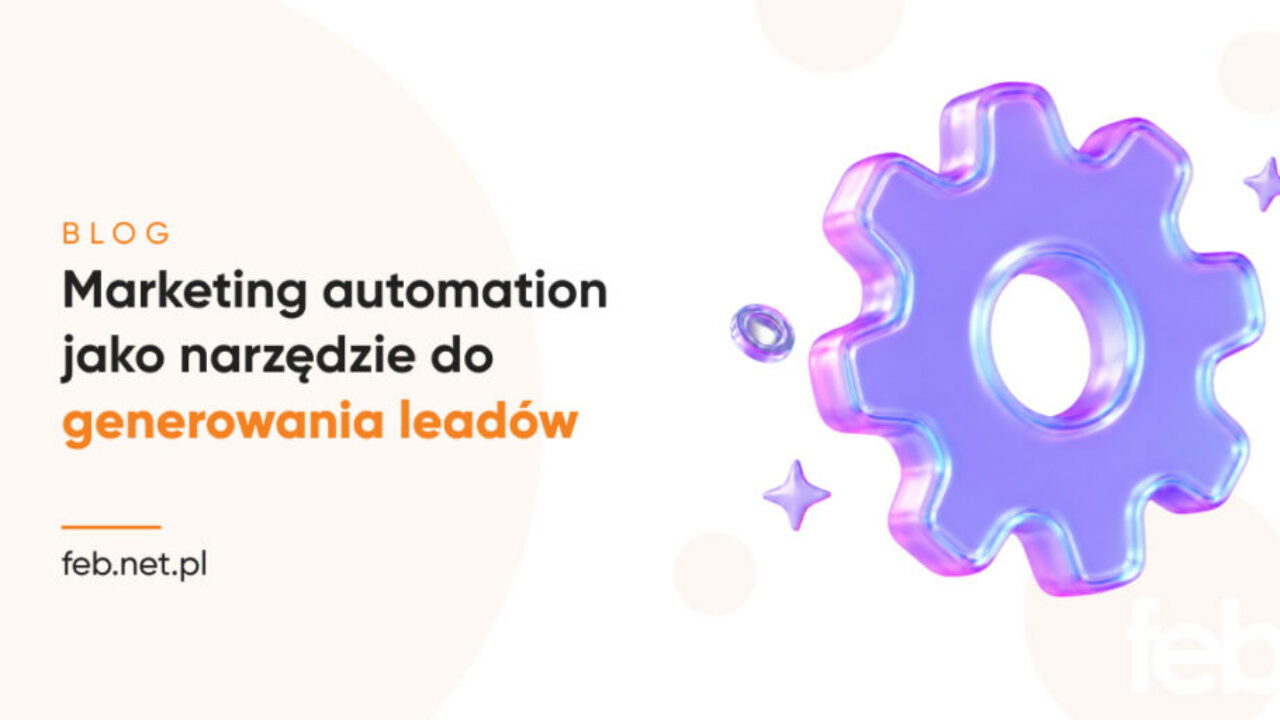 Marketing automation jako narzędzie do generowania leadów