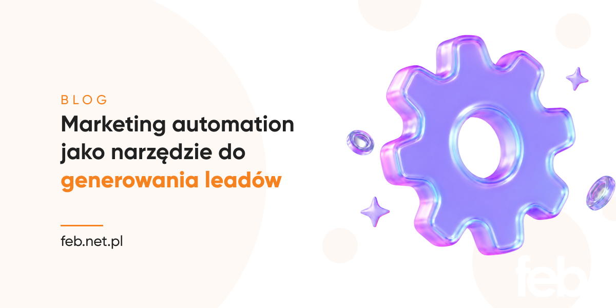 Marketing automation jako narzędzie do generowania leadów
