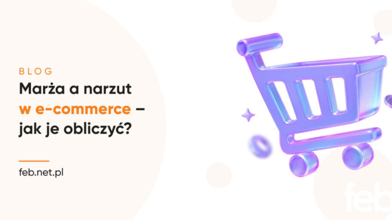 Marża a narzut w e-commerce – jak je obliczyć? Marża a narzut w e-commerce – jak je obliczyć?