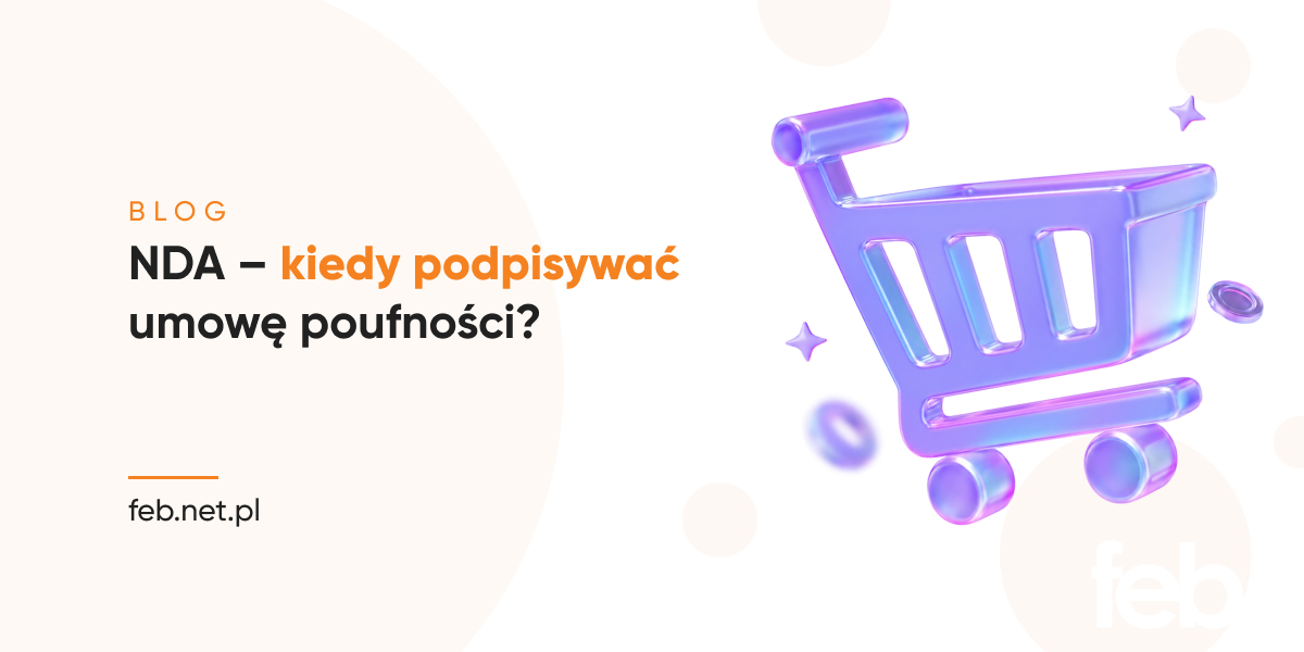 NDA - kiedy podpisywać umowę poufności? NDA – kiedy podpisywać umowę poufności?