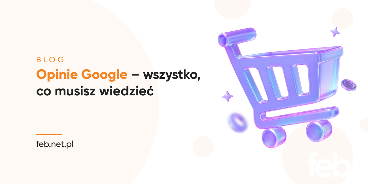 Opinie Google – wszystko, co musisz wiedzieć