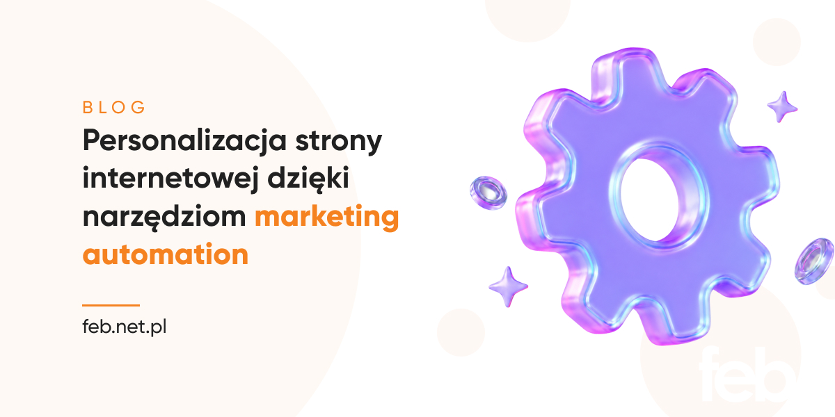 Personalizacja strony internetowej dzięki narzędziom marketing automation