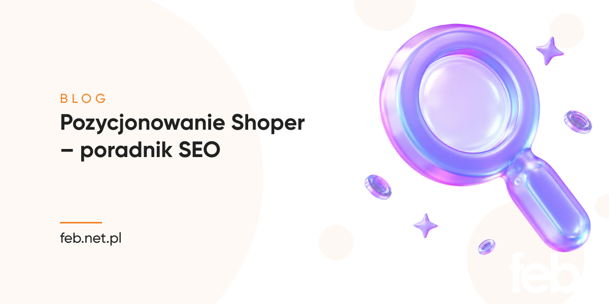 Pozycjonowanie Shoper – poradnik SEO