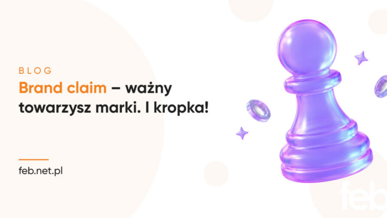 Brand claim – ważny towarzysz marki. I kropka!