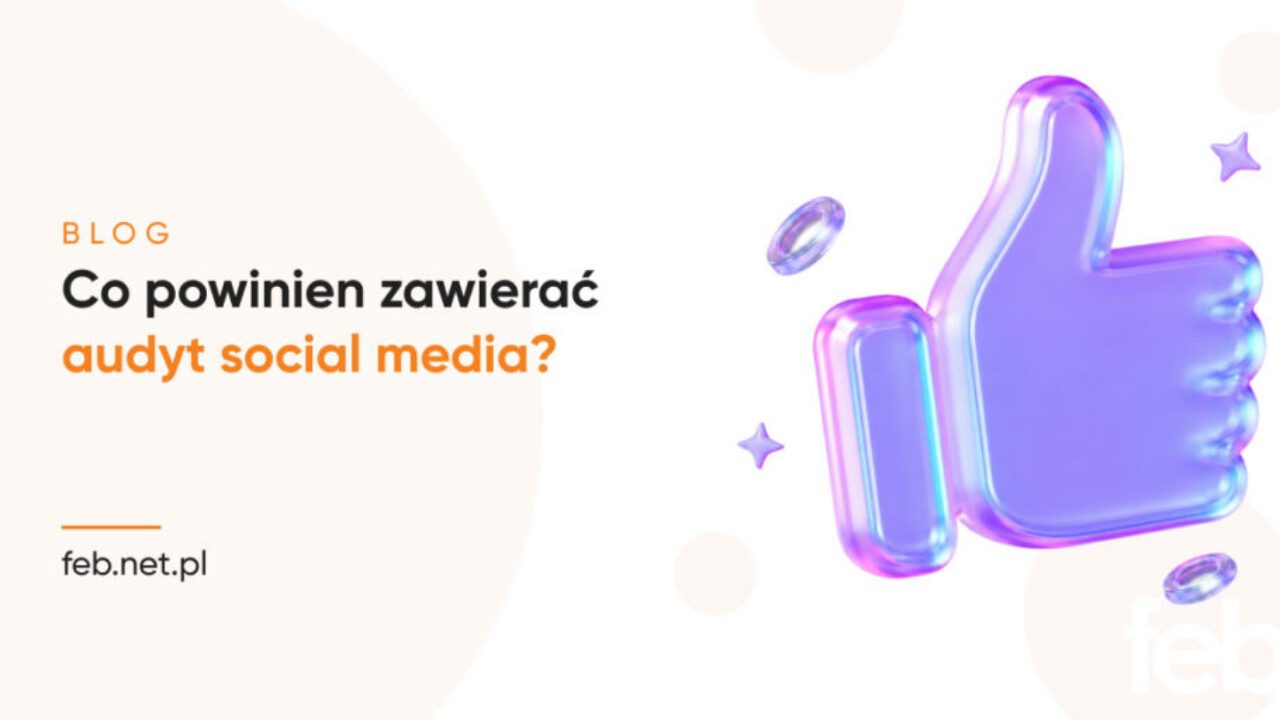Co powinien zawierać audyt social media?