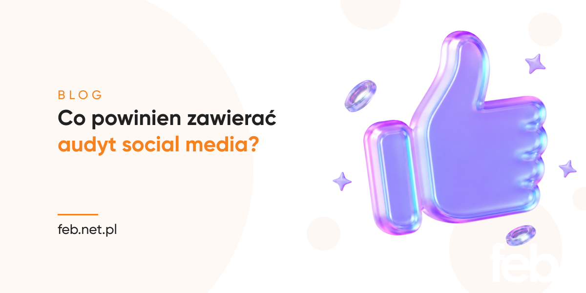 Co powinien zawierać audyt social media?