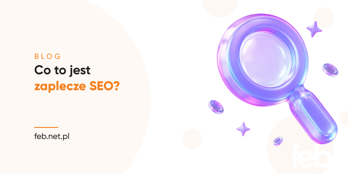 Co to jest zaplecze SEO?