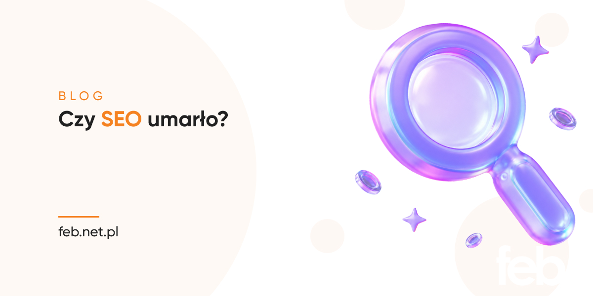 Czy SEO umarło?