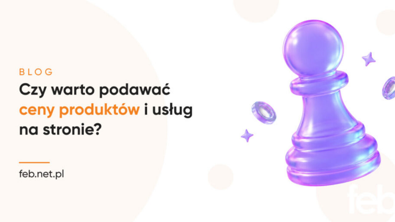 Czy warto podawać ceny produktów i usług na stronie?