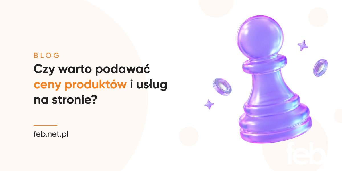 Czy warto podawać ceny produktów i usług na stronie?