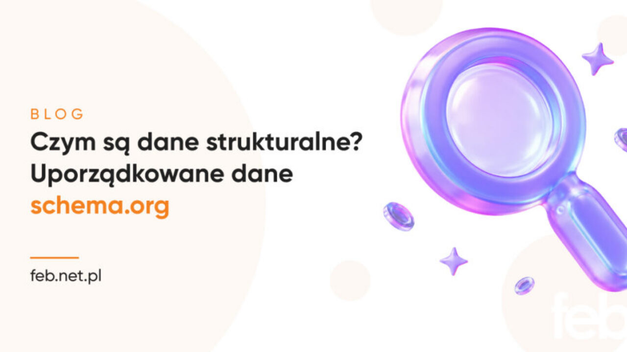 Czym są dane strukturalne? Uporządkowane dane schema.org
