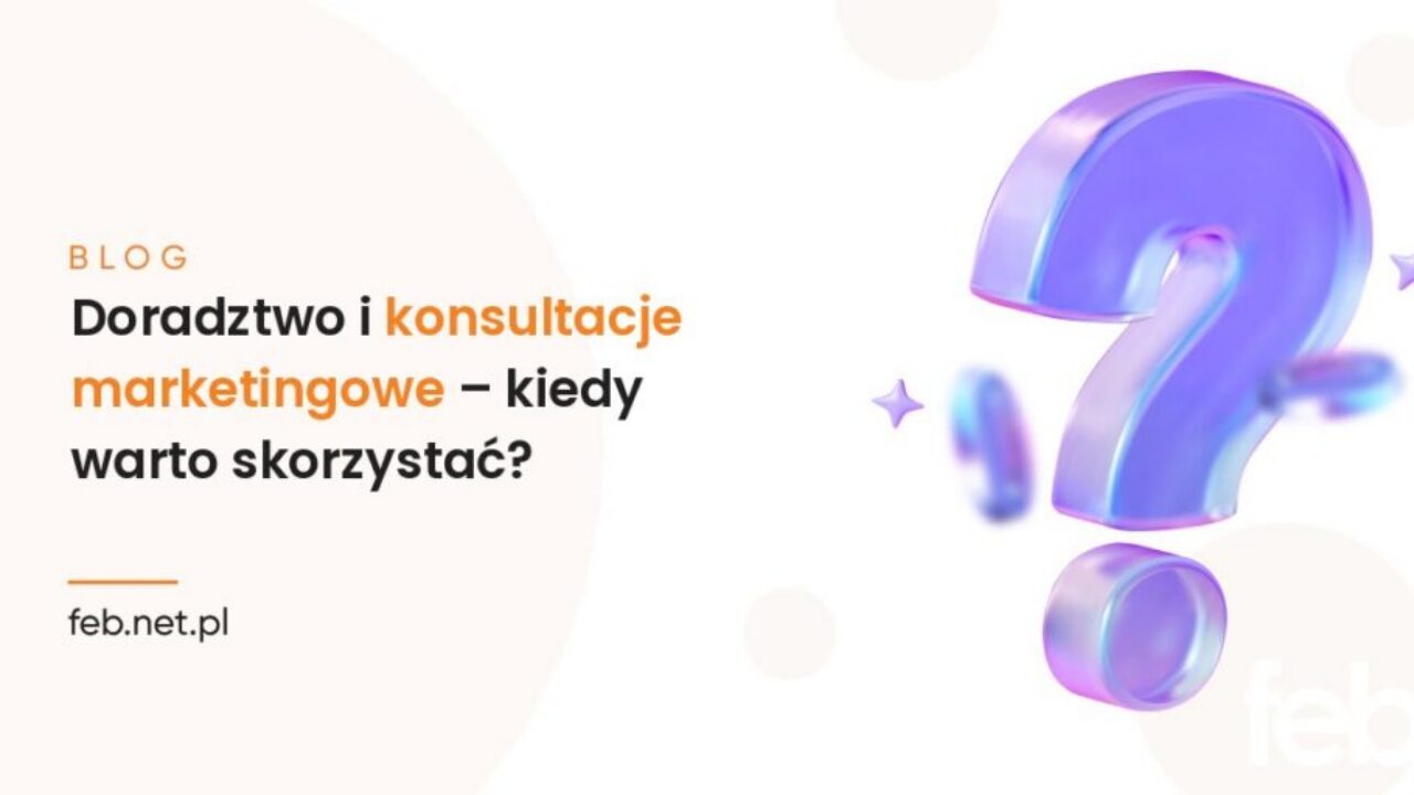 Doradztwo i konsultacje marketingowe – kiedy warto skorzystać? Doradztwo i konsultacje marketingowe – kiedy warto skorzystać?