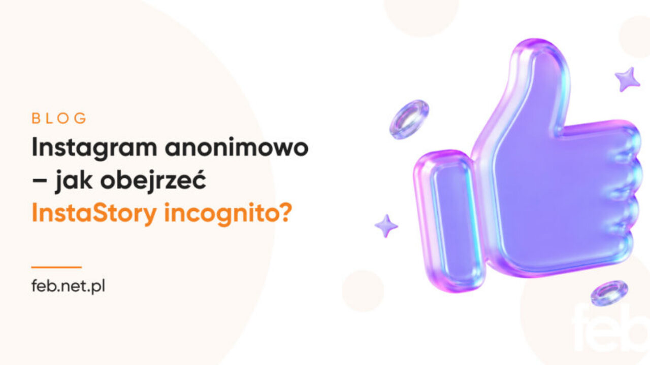 Instagram anonimowo – jak obejrzeć InstaStory incognito? Instagram anonimowo – jak obejrzeć InstaStory incognito?