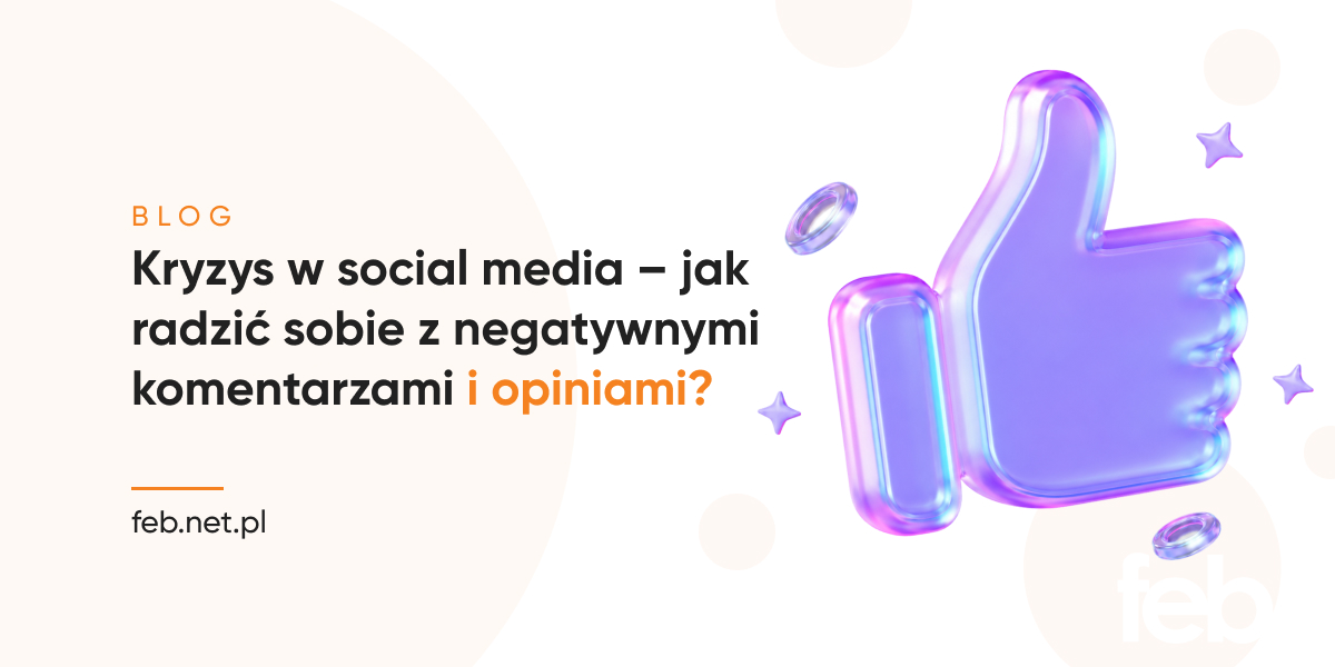 Kryzys w social media – jak radzić sobie z negatywnymi komentarzami i opiniami?