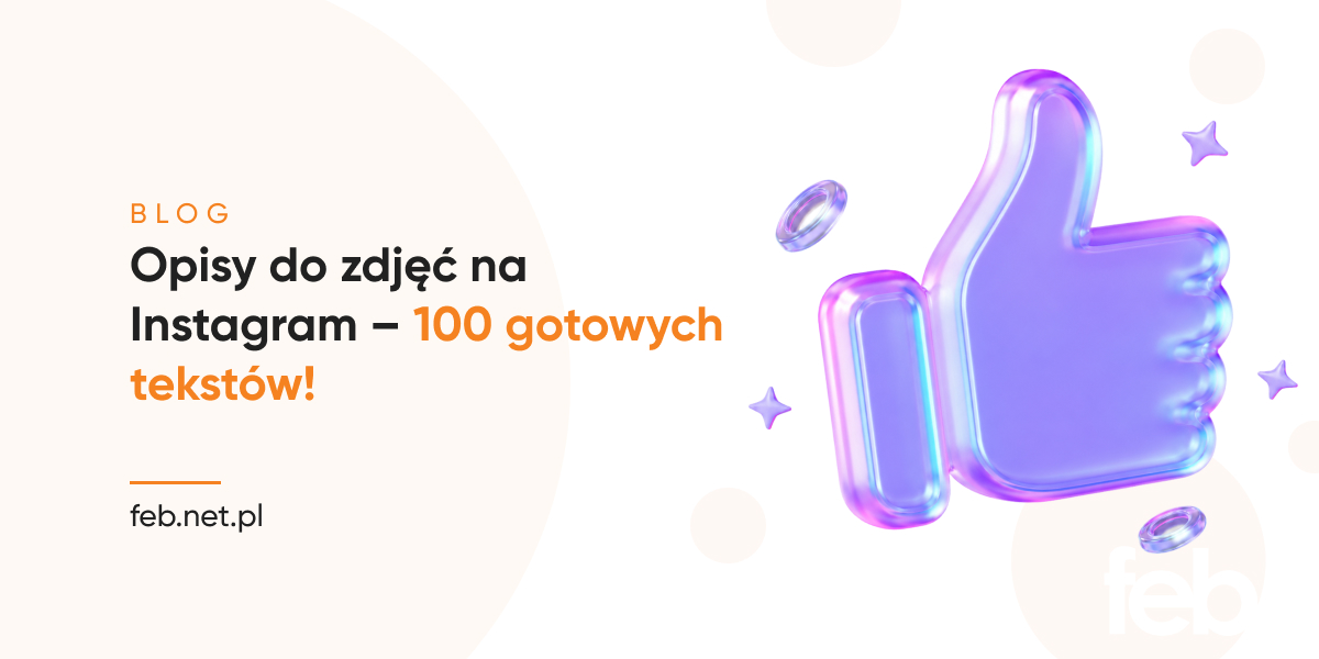 Opisy do zdjęć na Instagram – 100 gotowych tekstów!
