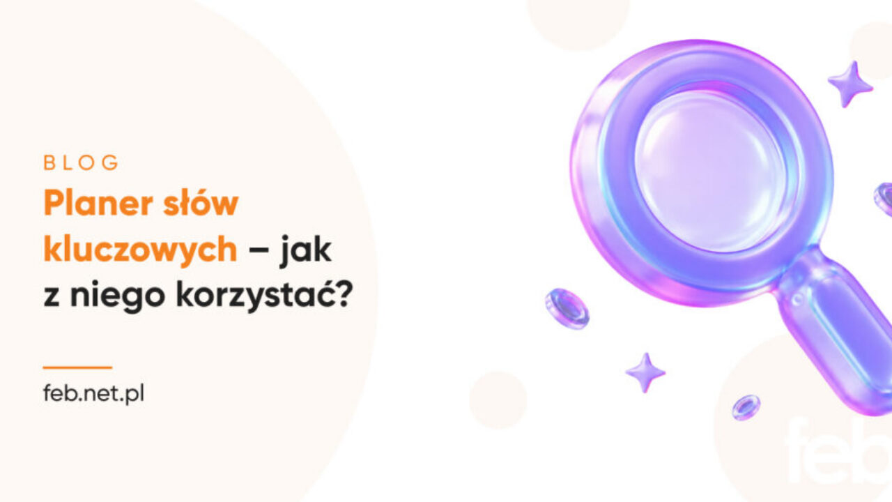 Planer słów kluczowych – jak z niego korzystać?