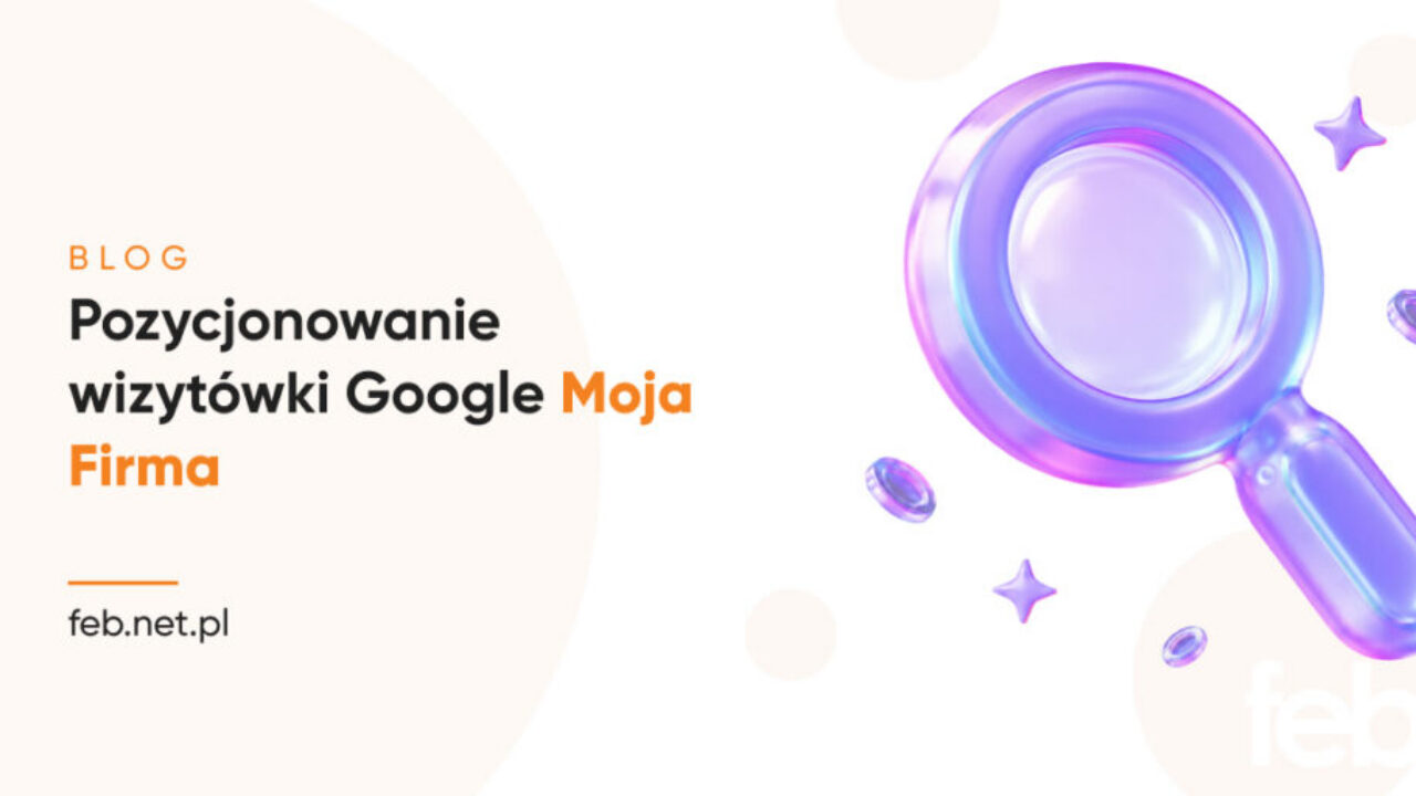 Pozycjonowanie wizytówki Google Moja Firma