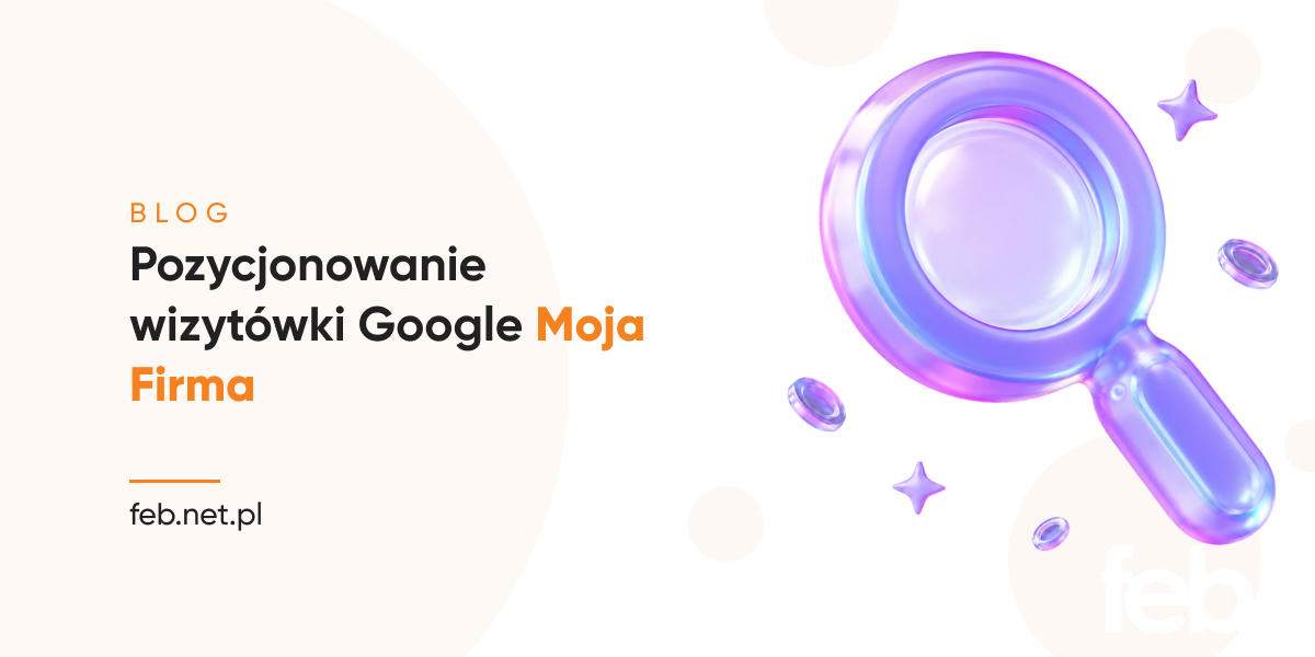 Pozycjonowanie wizytówki Google Moja Firma