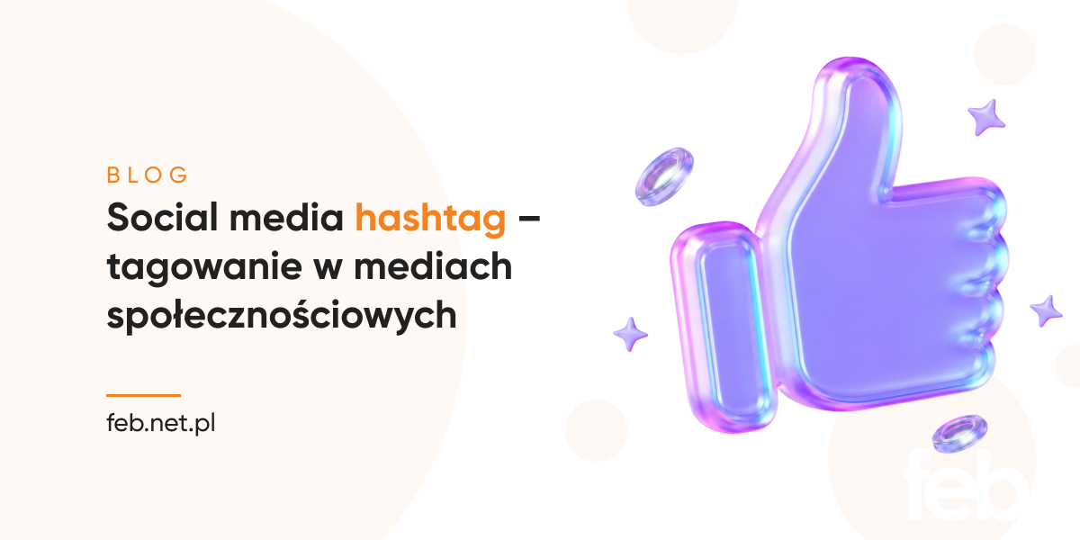 Social media hashtag – tagowanie w mediach społecznościowych