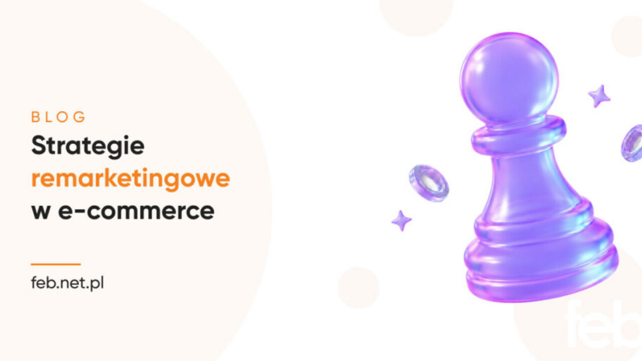 Strategie remarketingowe w e-commerce