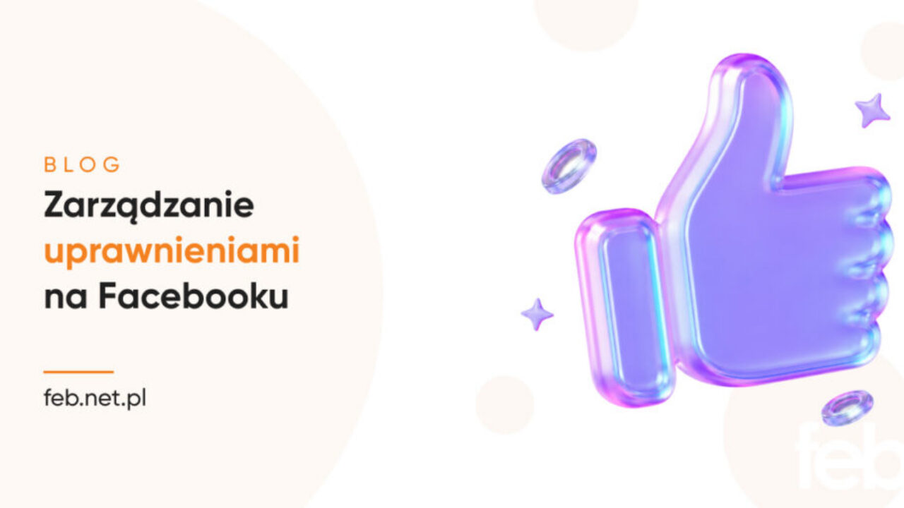 Zarządzanie uprawnieniami na Facebooku