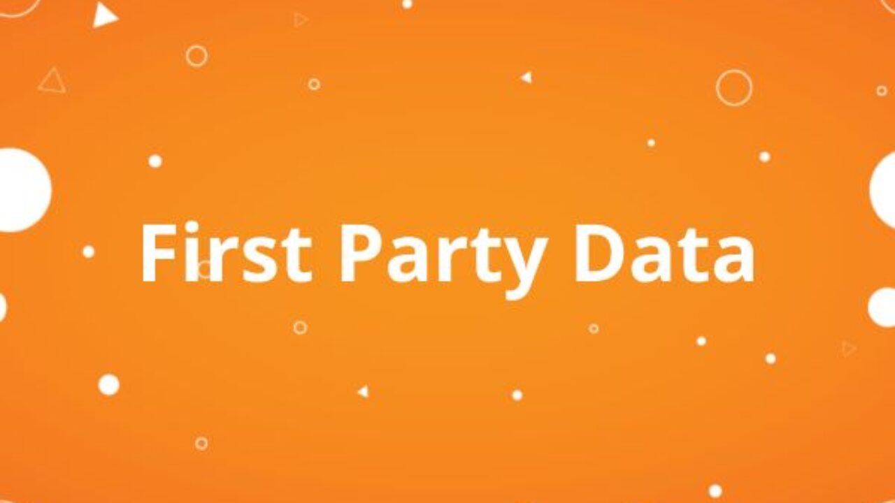 First Party Data First Party Data