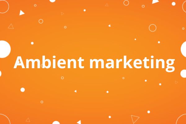 Ambient marketing