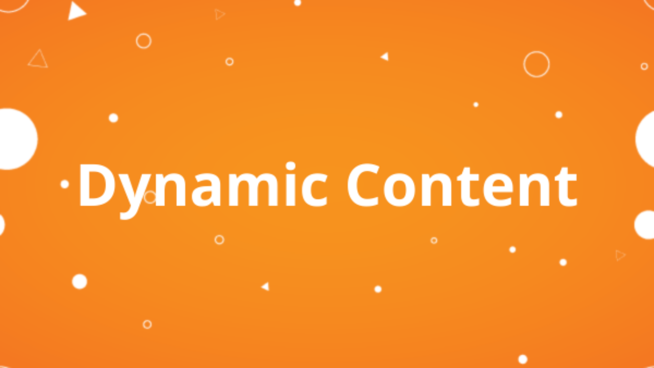 Dynamic Content Dynamic Content