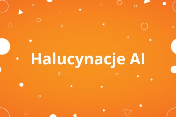 Halucynacja AI