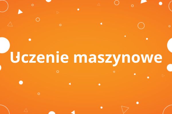 Uczenie maszynowe