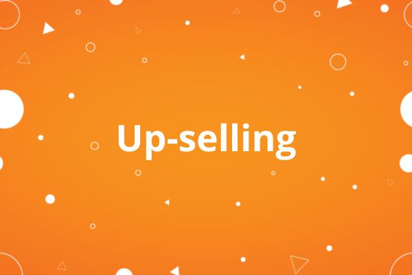 Up-selling Up-selling